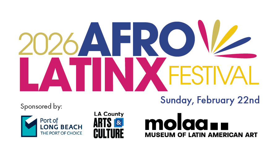 2026 Afro-Latinx Festival — MOLAA | Museum of Latin American Art